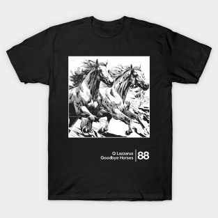 Goodbye Horses / Minimal Style Graphic Artwork T-Shirt